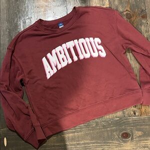 Old Navy Maroon 'Ambitious' Sweatshirt